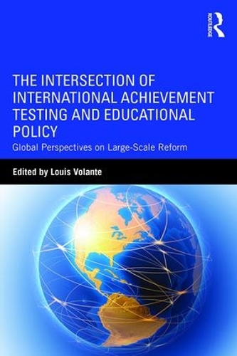 Паперова книга «The Intersection of International Achievement Testing and Educational Policy: Global Perspectives on Large-Scale Reform» - фото №1