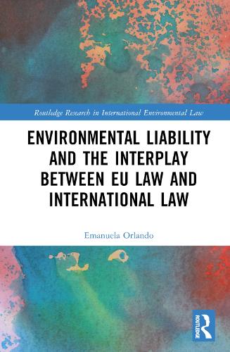 Паперова книга «Environmental Liability and the Interplay between EU Law and International Law», автор Емануела Орландо - фото №1