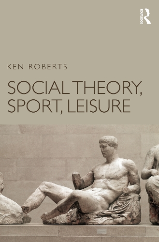 Паперова книга «Social Theory, Sport, Leisure», автор Кен Робертс - фото №1