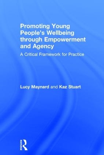 Паперова книга «Promoting Young People's Wellbeing through Empowerment and Agency: A Critical Framework for Practice», авторів Карен Стюарт, Люсі Мейнард - фото №1