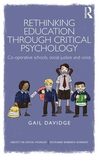 Бумажная книга «Rethinking Education through Critical Psychology: Cooperative schools, social justice and voice», автор Гейл Дэвидж - фото №1