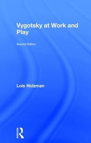 Бумажная книга «Vygotsky at Work and Play», автор Лоис Хольцман - фото №1