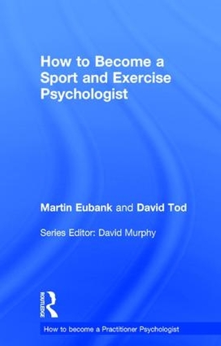 Паперова книга «How to Become a Sport and Exercise Psychologist», авторів Девід Тод, Мартін Юбенк - фото №1