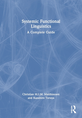 [object Object] «Systemic Functional Linguistics: A Complete Guide», авторів Крістіан М.І.М. Маттіссен, Кадзухіро Теруя - фото №1