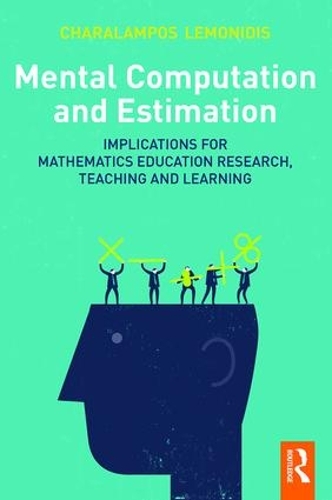 Паперова книга «Mental Computation and Estimation: Implications for mathematics education research, teaching and learning», автор Харалампос Лемонідіс - фото №1
