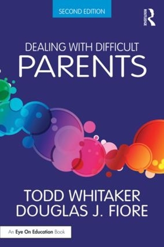 Бумажная книга «Dealing with Difficult Parents», авторов Дуглас Дж. Фиоре, Тодд Уитакер - фото №1