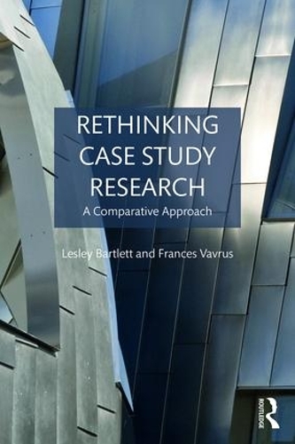 Паперова книга «Rethinking Case Study Research: A Comparative Approach», авторів Френсіс Ваврус, Леслі Бартлетт - фото №1