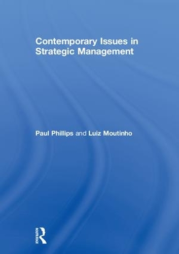 Паперова книга «Contemporary Issues in Strategic Management», авторів Луїс Моутінью, Пол Філліпс - фото №1