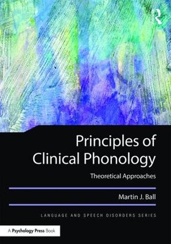 Бумажная книга «Principles of Clinical Phonology: Theoretical Approaches», автор Мартин Дж. Болл - фото №1