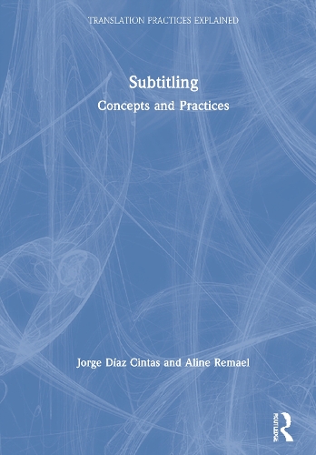 [object Object] «Subtitling: Concepts and Practices», авторов Алина Ремаэль, Хорхе Диас Кинтас - фото №1