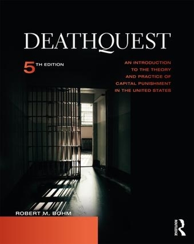 Бумажная книга «DeathQuest: An Introduction to the Theory and Practice of Capital Punishment in the United States», автор Роберт М. Бом - фото №1