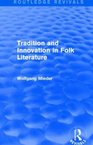 Бумажная книга «Tradition and Innovation in Folk Literature», автор Вольфганг Мидер - фото №1