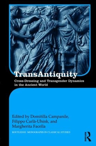 Паперова книга «TransAntiquity: Cross-Dressing and Transgender Dynamics in the Ancient World» - фото №1
