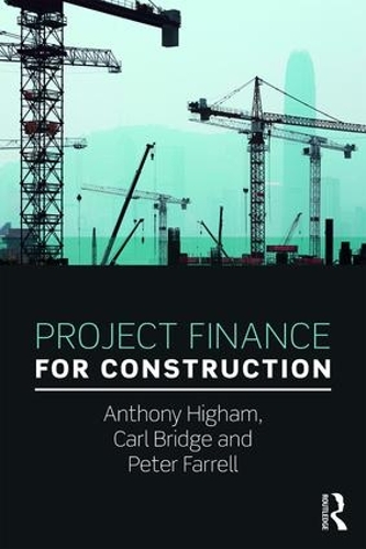 Паперова книга «Project Finance for Construction», авторів Ентоні Хайям, Карл Брідж, Пітер Фаррелл - фото №1