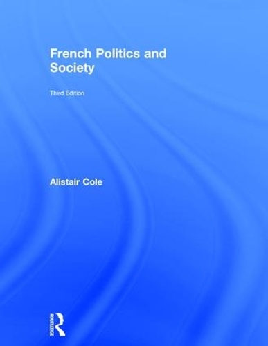 Бумажная книга «French Politics and Society», автор Алистер Коул - фото №1