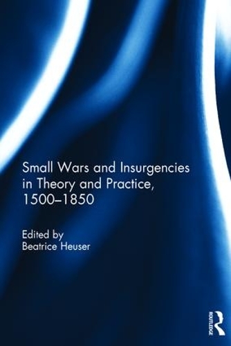 Паперова книга «Small Wars and Insurgencies in Theory and Practice, 1500-1850» - фото №1