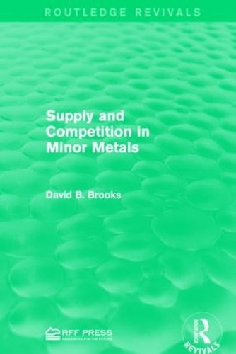Бумажная книга «Supply and Competition in Minor Metals», автор Дэвид Б. Брукс - фото №1