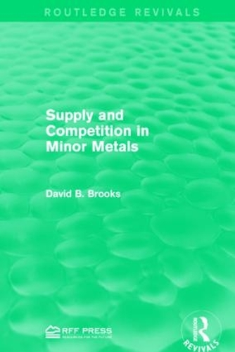 Бумажная книга «Supply and Competition in Minor Metals», автор Дэвид Б. Брукс - фото №1