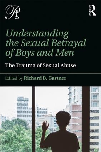 Бумажная книга «Understanding the Sexual Betrayal of Boys and Men: The Trauma of Sexual Abuse» - фото №1