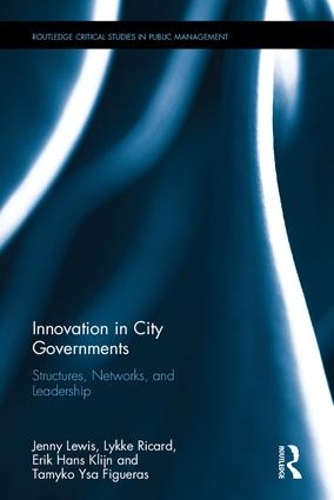 Бумажная книга «Innovation in City Governments: Structures, Networks, and Leadership», авторов Эрик Ханс Клайн, Дженни М. Льюис, Ликке Марго Рикард, Тамико Иса Фигуерас - фото №1