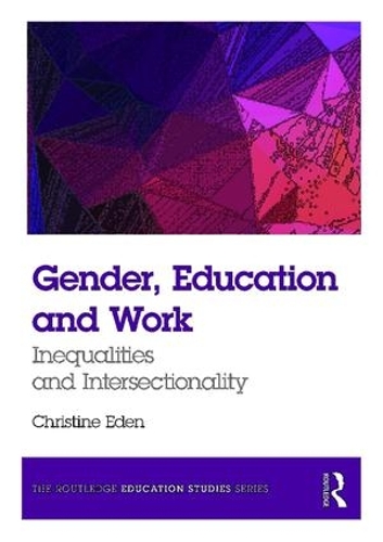 Паперова книга «Gender, Education and Work: Inequalities and Intersectionality», автор Крістін Іден - фото №1