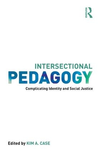 Бумажная книга «Intersectional Pedagogy: Complicating Identity and Social Justice» - фото №1