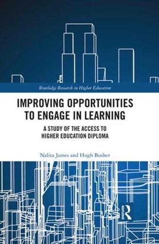 Бумажная книга «Improving Opportunities to Engage in Learning: A Study of the Access to Higher Education Diploma», авторов Хью Бушер, Налита Джеймс - фото №1