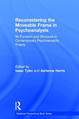 Бумажная книга «Reconsidering the Moveable Frame in Psychoanalysis: Its Function and Structure in Contemporary Psychoanalytic Theory» - фото №1