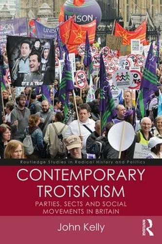 Бумажная книга «Contemporary Trotskyism: Parties, Sects and Social Movements in Britain», автор Джон Келли - фото №1