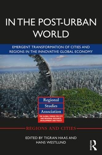 Paper book «In The Post-Urban World: Emergent Transformation of Cities and Regions in the Innovative Global Economy» - фото №1