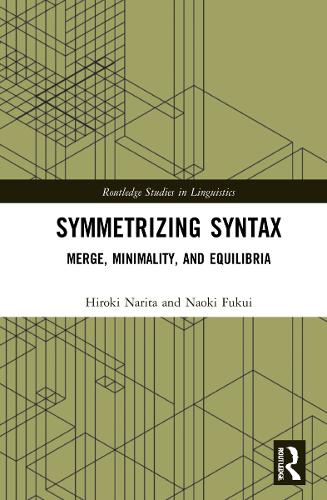 [object Object] «Symmetrizing Syntax: Merge, Minimality, and Equilibria», авторів Хірокі Наріта, Наокі Фукуі - фото №1