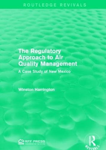 Бумажная книга «The Regulatory Approach to Air Quality Management: A Case Study of New Mexico», автор Уинстон Харрингтон - фото №1