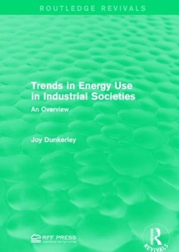 Бумажная книга «Trends in Energy Use in Industrial Societies: An Overview», автор Джой Данкерли - фото №1