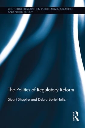 Бумажная книга «The Politics of Regulatory Reform», авторов Дебра Бори-Хольц, Стюарт Шапиро - фото №1