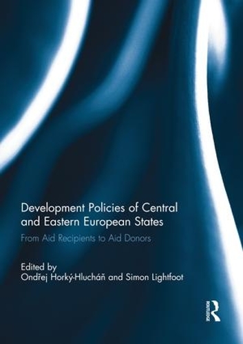 Бумажная книга «Development Policies of Central and Eastern European States: From Aid Recipients to Aid Donors» - фото №1