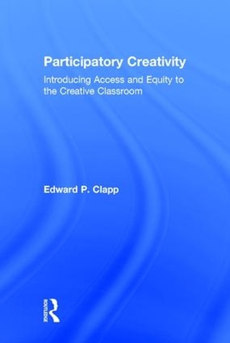 Паперова книга «Participatory Creativity: Introducing Access and Equity to the Creative Classroom», автор Едвард П. Клепп - фото №1