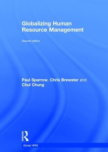 Бумажная книга «Globalizing Human Resource Management», авторов Крис Брюстер, Чул Чунг, Пол Спэрроу - фото №1