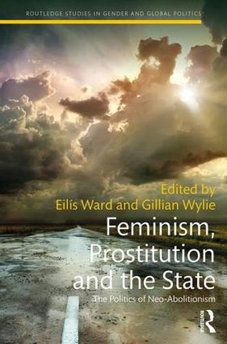 Бумажная книга «Feminism, Prostitution and the State: The Politics of Neo-Abolitionism» - фото №1
