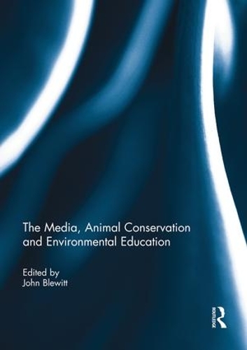 Бумажная книга «The Media, Animal Conservation and Environmental Education» - фото №1