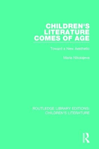 Бумажная книга «Children's Literature Comes of Age: Toward a New Aesthetic», автор Мария Николаева - фото №1