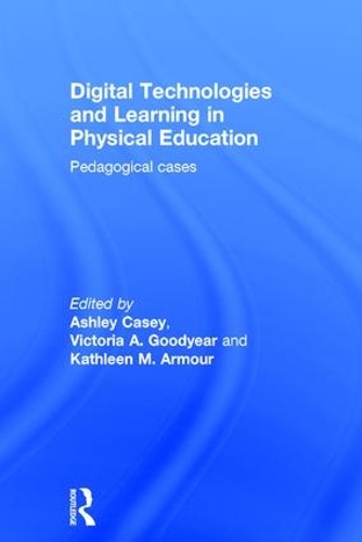 Бумажная книга «Digital Technologies and Learning in Physical Education: Pedagogical cases» - фото №1
