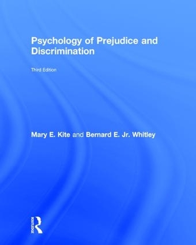 Бумажная книга «Psychology of Prejudice and Discrimination: 3rd Edition», авторов Бернард Э. Уитли-младший, Мэри Э. Кайт - фото №1