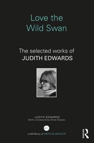 Бумажная книга «Love the Wild Swan: The selected works of Judith Edwards», автор Джудит Эдвардс - фото №1