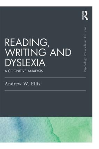 Бумажная книга «Reading, Writing and Dyslexia: A Cognitive Analysis», автор Эндрю В. Эллис - фото №1