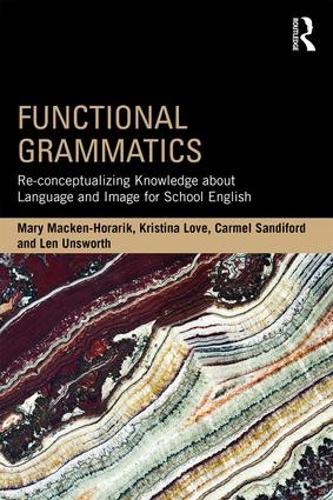 Паперова книга «Functional Grammatics: Re-conceptualizing Knowledge about Language and Image for School English», авторів Кармел Сендіфорд, Крістіна Лав, Лен Ансворт, Мері Макен-Горарік - фото №1