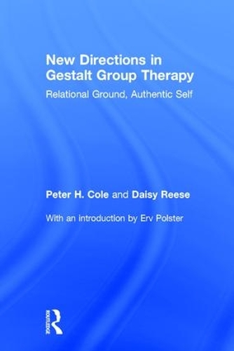 Бумажная книга «New Directions in Gestalt Group Therapy: Relational Ground, Authentic Self», авторов Дейзи Энн Риз, Питер Х. Коул - фото №1