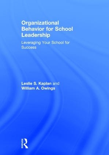 Бумажная книга «Organizational Behavior for School Leadership: Leveraging Your School for Success», авторов Лесли С. Каплан, Уильям А. Оуингс - фото №1