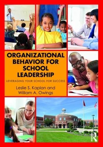 Бумажная книга «Organizational Behavior for School Leadership: Leveraging Your School for Success», авторов Лесли С. Каплан, Уильям А. Оуингс - фото №1