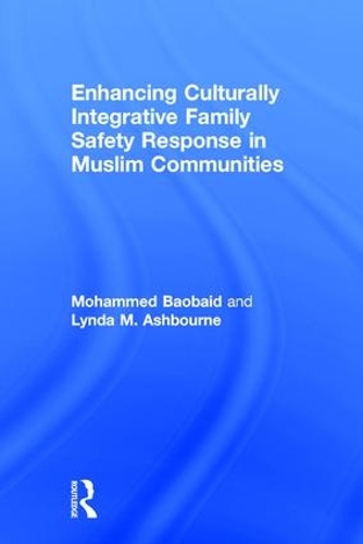 Бумажная книга «Enhancing Culturally Integrative Family Safety Response in Muslim Communities», авторов Линда М. Эшборн, Мохаммед Баобаид - фото №1