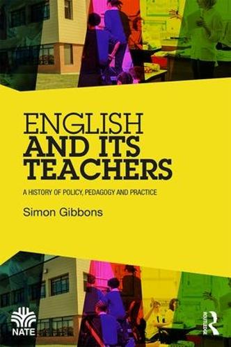 [object Object] «English and Its Teachers: A History of Policy, Pedagogy and Practice», автор Саймон Гіббонс - фото №1